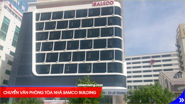 Chuyển văn phòng tòa nhà SAMCO BUILDING-Quận 1, TPHCM