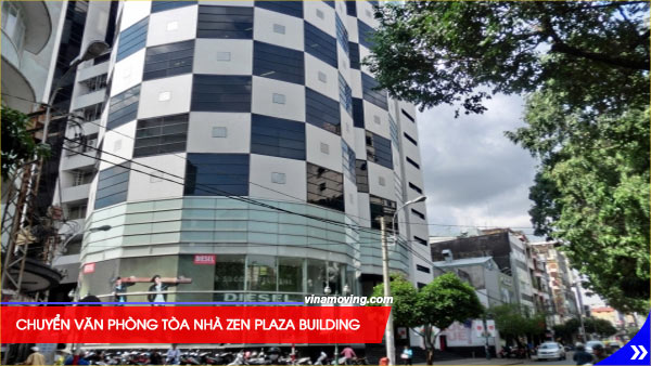 Chuyển văn phòng tòa nhà ZEN PLAZA BUILDING-Nguyễn Trãi, Quận 1