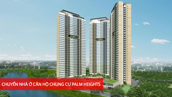 Chuyển nhà ở căn hộ chung cư Palm Heights – quận 2, TPHCM